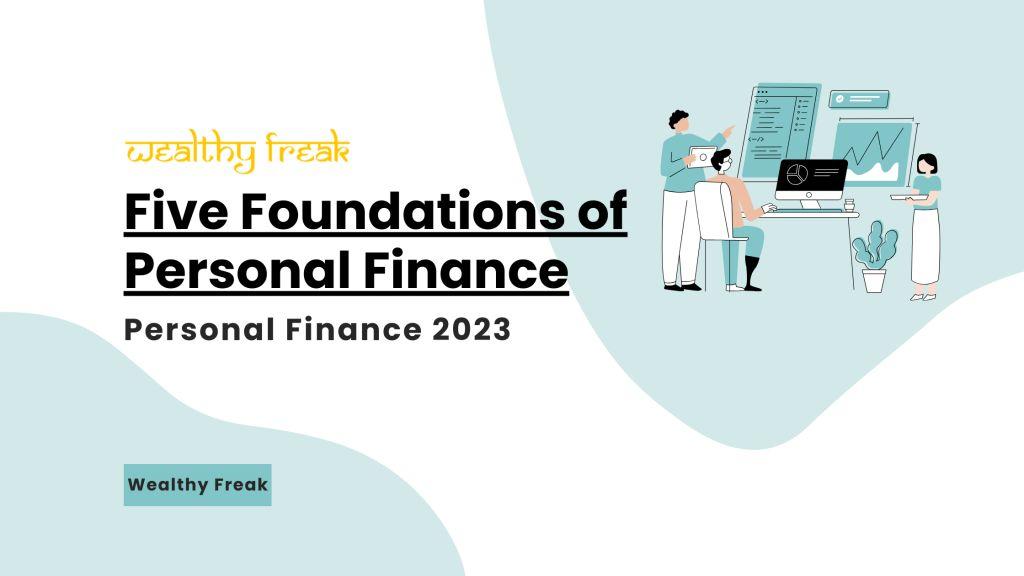 What is the Five Foundations of Personal Finance - Wealthy Freak